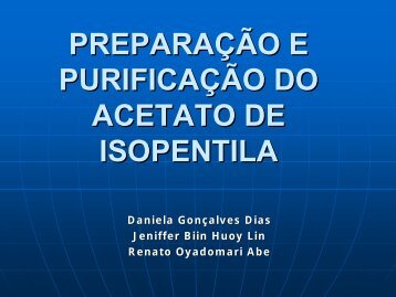 preparação e purificação do acetato de isopentila - cempeqc - Unesp