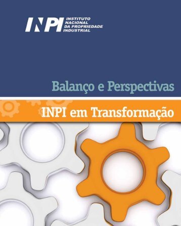 INPI em Transformação - 2007 a 2010