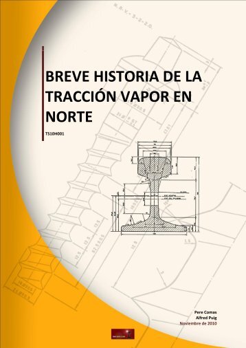 BREVE HISTORIA DE LA TRACCIÓN VAPOR EN NORTE