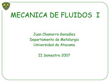 Propiedades de los fluidos - metalurgia-uda - Universidad de Atacama