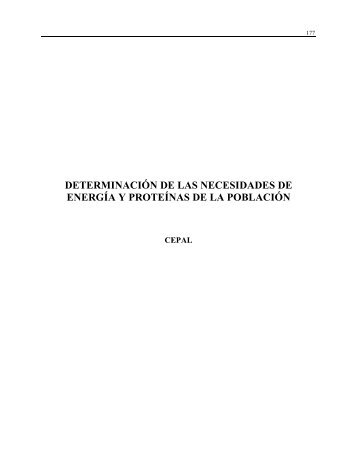 Determinación de las necesidades de energía y proteínas - Cepal