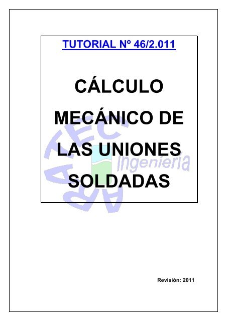 Tut. nº 46: Cálculo Mecánico de las Uniones Soldadas