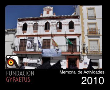 Memoria de actividades 2010 - Fundación Gypaetus