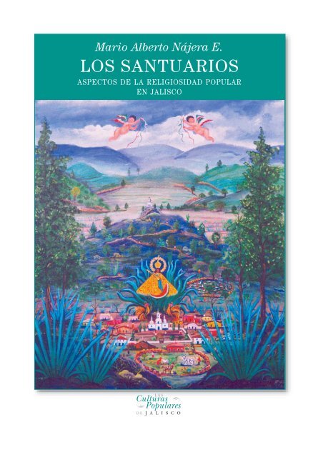 Los santuarios, aspectos de la religiosidad popular en Jalisco