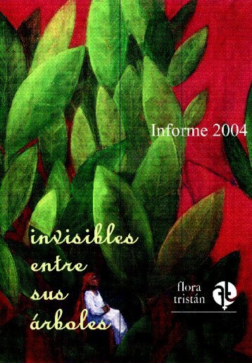INVISIBLES ENTRE SUS ARBOLES - Flora Tristán
