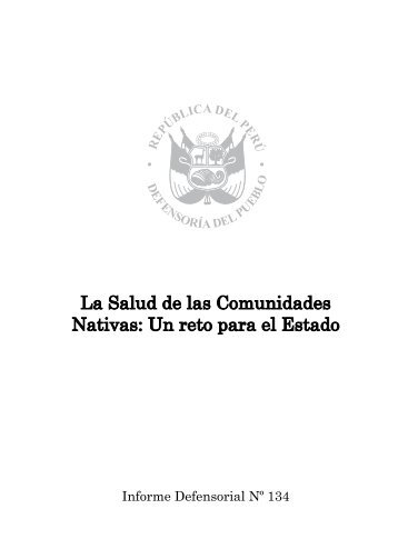 La Salud de las Comunidades Nativas: Un reto para el ... - Servindi