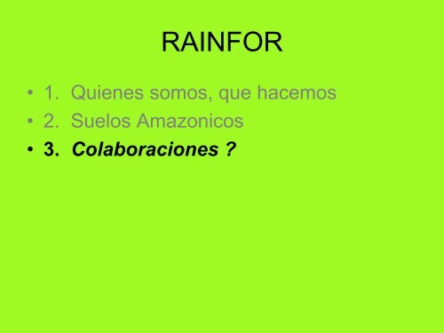 Proyecto RAINFOR, presentación y sinergías con nuestro proyecto.