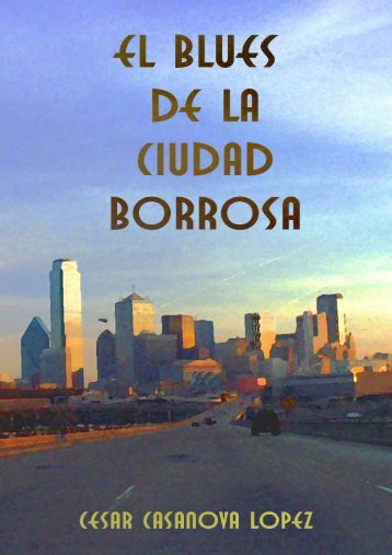 El Blues de la Ciudad Borrosa - Cuentos Cortos Cyberpunk