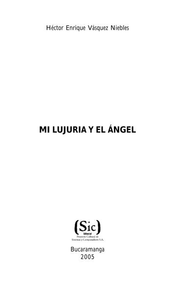 MI LUJURIA Y EL ÁNGEL - Sic Editorial