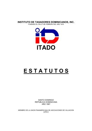 E S T A T U T O S - Instituto de Tasadores Dominicanos, Inc (ITADO)