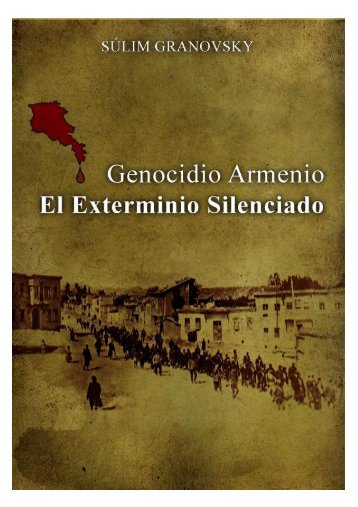 Genocidio Armenio - El Exterminio Silenciado - The International ...