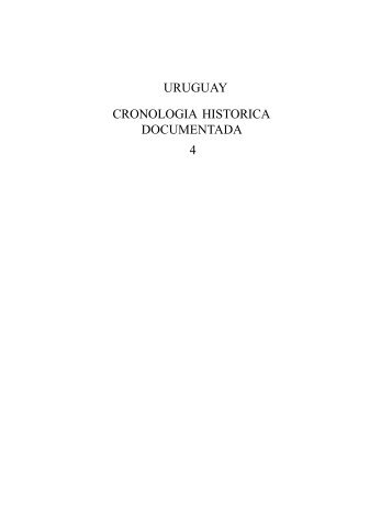 URUGUAY CRONOLOGIA HISTORICA DOCUMENTADA 4