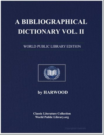 A BIBLIOGRAPHICAL DICTIONARY VOL. II - World eBook Library