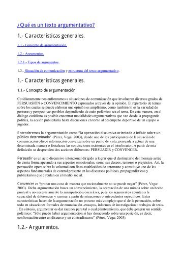 ¿Qué es un texto argumentativo? 1.- Características generales. 1 ...