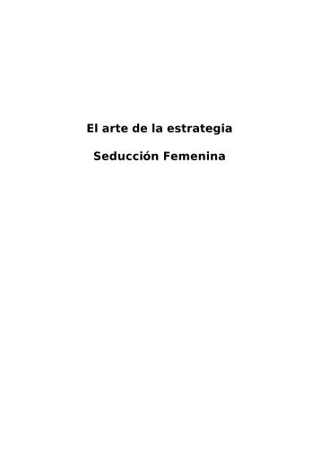 El arte de la estrategia Seducción Femenina - Stilo