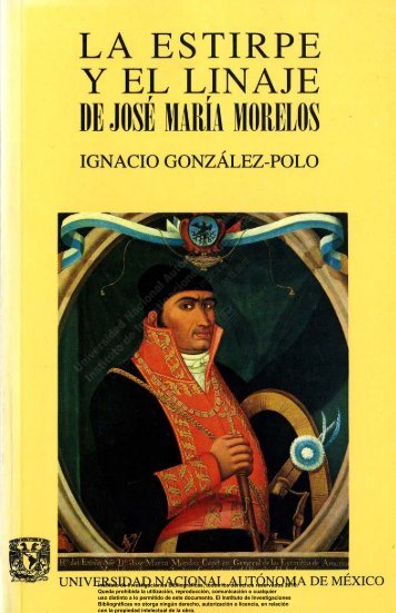 La estirpe y el linaje de José María Morelos - Introducción - UNAM