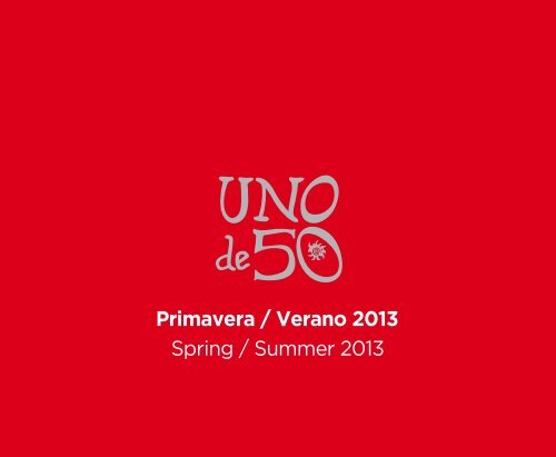 Primavera / Verano 2013 Spring / Summer 2013 - Uno de 50
