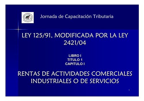 ley 125/91, modificada por la ley 2421/04 rentas de actividades ...