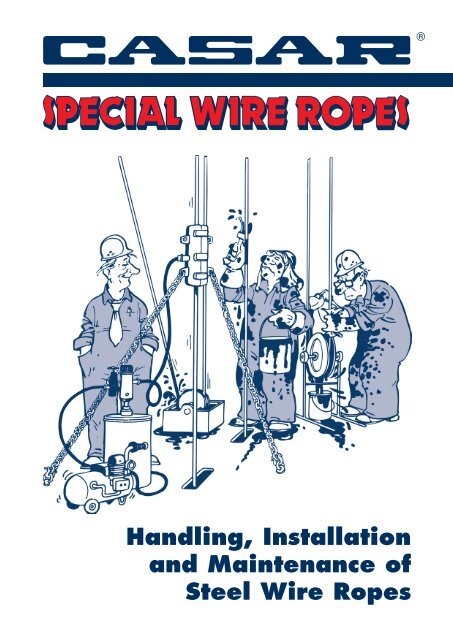 Handling, Installation and Maintenance of Steel Wire Ropes