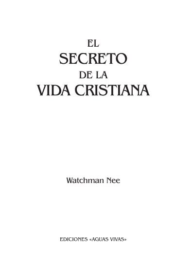 El secreto de la vida cristiana - Centro de Estudio Bíblico para la ...