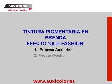 presentación Old Fashion Garment Dyeing Auxiprint ... - Auxicolor