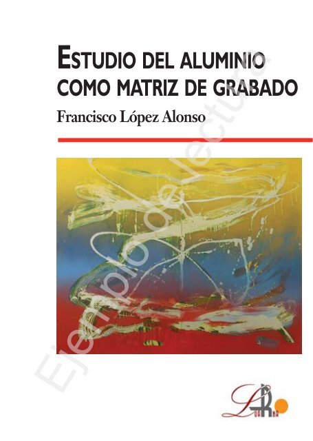 Francisco López Alonso. Estudio del aluminio como matriz ... - Luarna