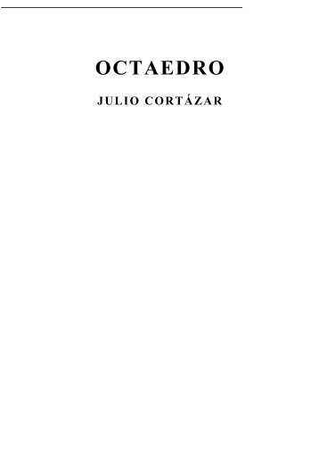 Julio Cortazar - Octaedro