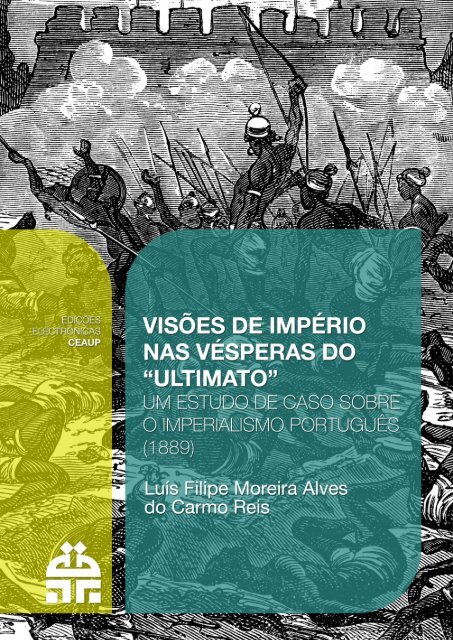 Visões de Império nas Vésperas do “Ultimato”. - Centro de Estudos ...