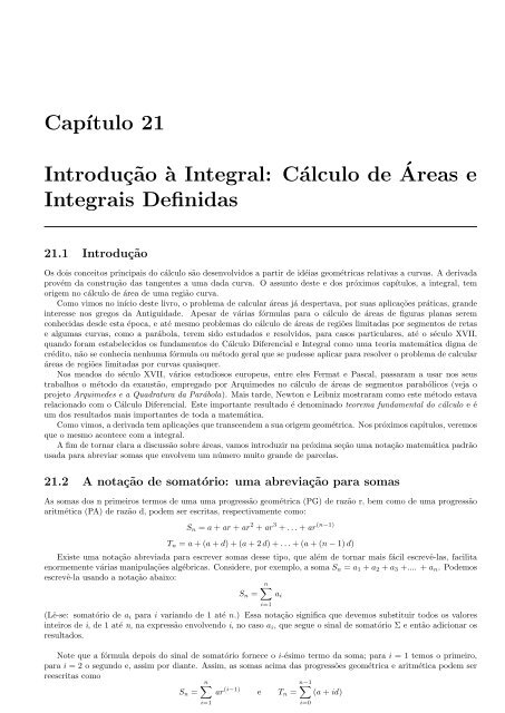 A definição formal de integral definida envolve a soma de uma quantidade  muito grande de termos, t…