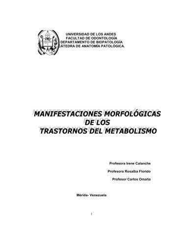Manifestaciones morfológicas de los trastornos del Metabolismo.