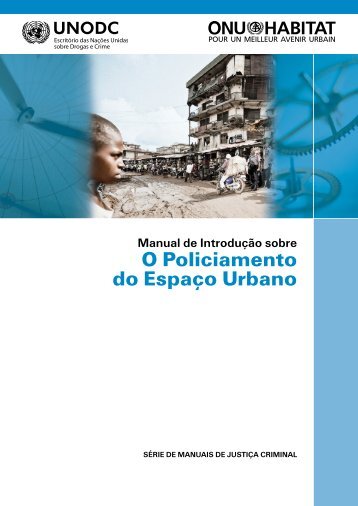 O Policiamento do Espaço Urbano - United Nations Office on Drugs ...