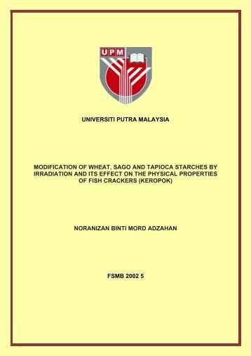 universiti putra malaysia modification of wheat, sago and tapioca ...