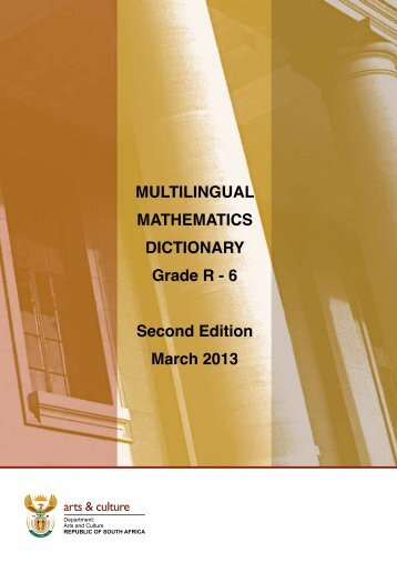 MULTILINGUAL MATHEMATICS DICTIONARY Grade R - 6 Second ...