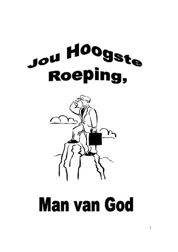 Jou Hoogste roeping Man van God - Kanaan Ministries