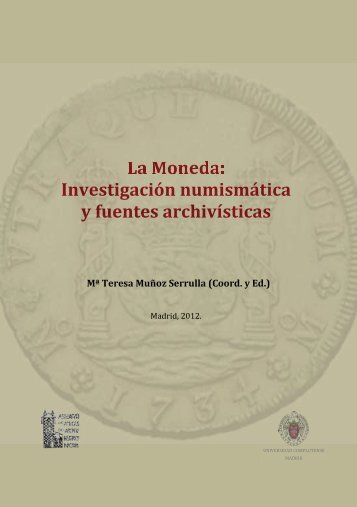La Moneda: Investigación numismática y fuentes archivísticas
