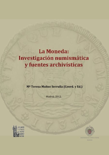 La Moneda: Investigación numismática y fuentes archivísticas