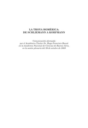 la troya homérica: de schliemann a korfmann - Academia Nacional ...