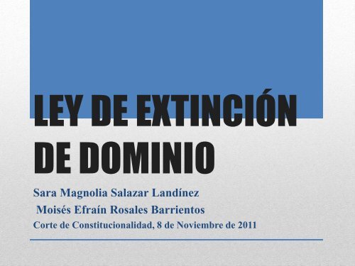 Extinción de Dominio IV - Corte de Constitucionalidad