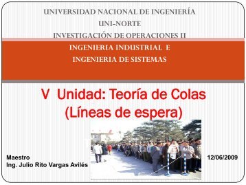 Líneas de Espera: Teoría de Colas - MSc. Ing. Julio Rito Vargas Avilés