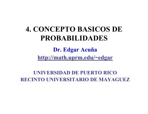 4. CONCEPTO BASICOS DE PROBABILIDADES - UPRM