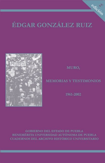 MURO, memorias y testimonios (1961-2002). - Secretaría General ...