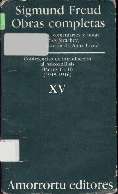 volumen-xv-e28093-conferencias-de-introduccic3b3n-al-psicoanc3a1lisis-partes-i-y-ii-1915-1916