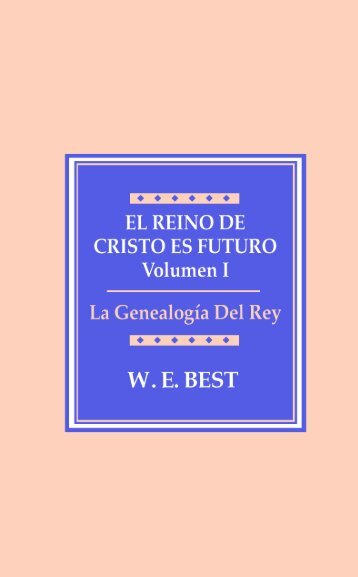 El Reino De Cristo Es Futuro -- Vol. I - WE Best Book Missionary Trust