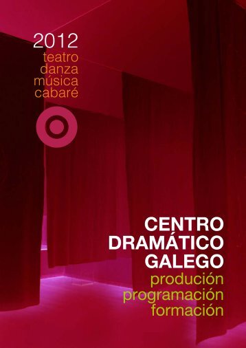 Dossier Centro Dramático Galego 2012 - Xunta de Galicia ...