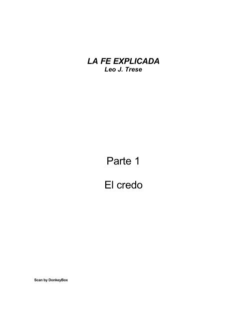 La fe no es recitar el Credo los domingos en misa, la fe es