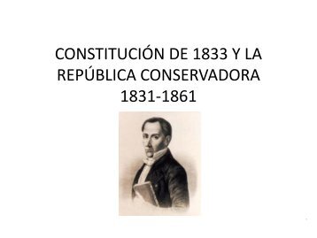 Constitución 1833 y República Conservadora - Colegio Monte de Asís