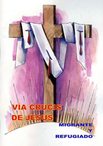 es Vía crucis de Jesús migrante y refugiado - SVD-Curia