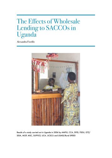 Effects of Wholesale Lending to SACCOs in Uganda - Rural Finance ...