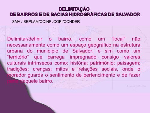 Delimitar/definir o bairro, como um “local” não ... - Sedur