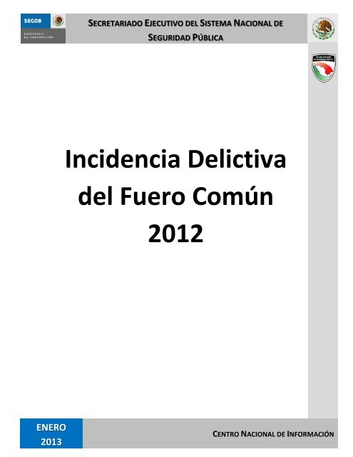 Incidencia Delictiva del Fuero Común 2012 - Secretariado Ejecutivo